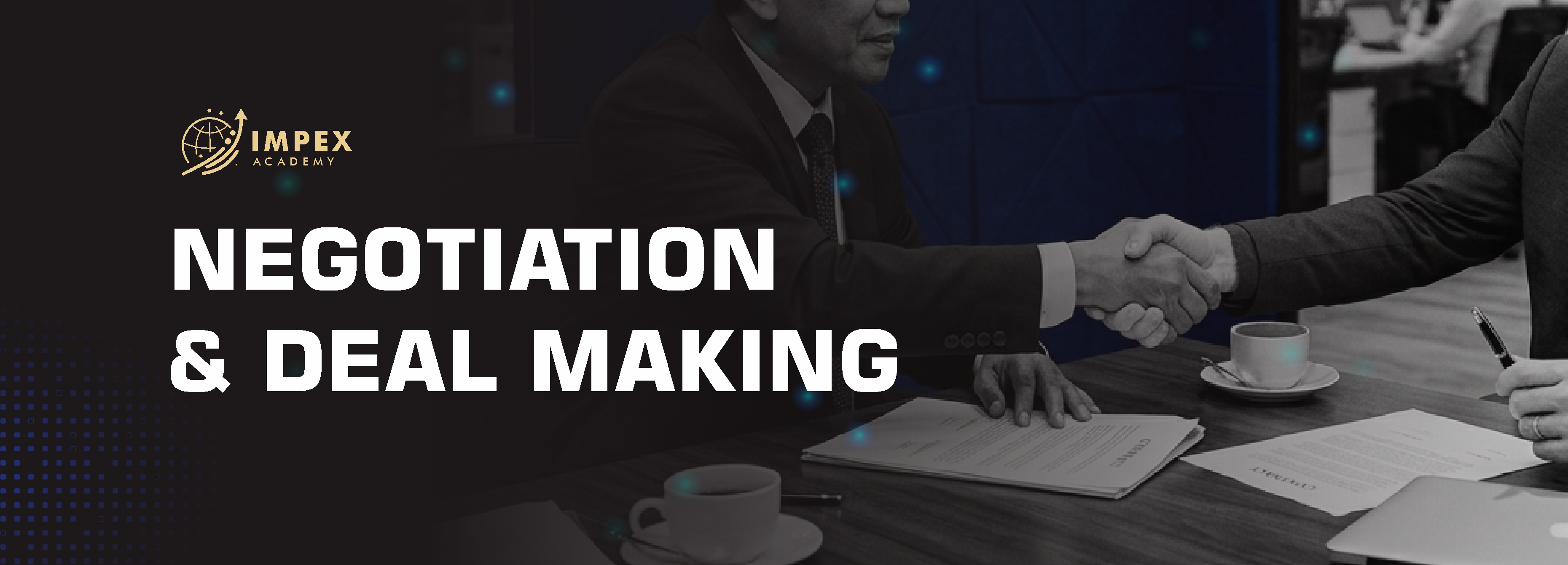 MODULE 5 — NEGOTIATION & DEAL MAKING