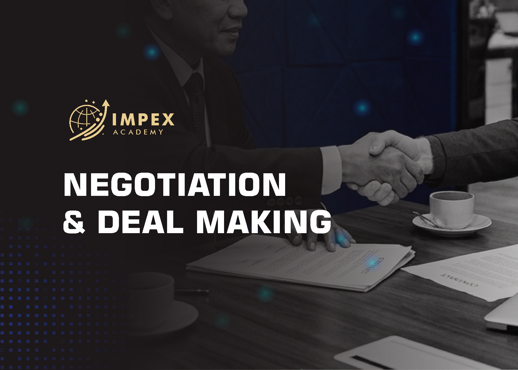 MODULE 5 — NEGOTIATION & DEAL MAKING